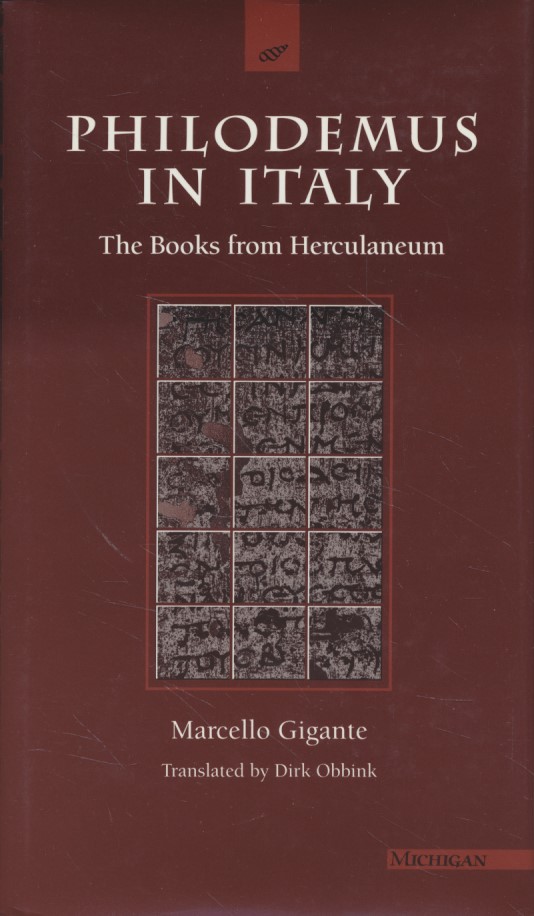 Philodemus in Italy: The Books from Herculaneum. Translated by Dirk Obbink. - Gigante, Marcello
