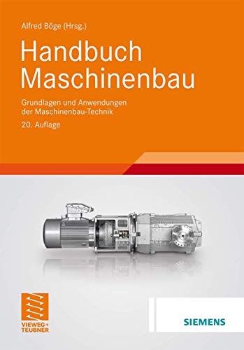 Handbuch Maschinenbau: Grundlagen und Anwendungen der Maschinenbau-Technik - Böge, Alfred