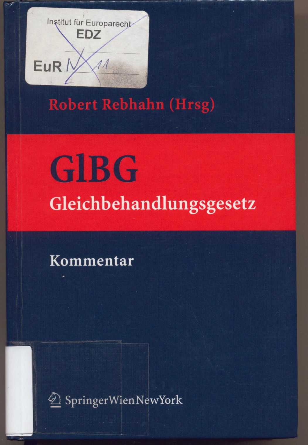 Kommentar des Gleichbehandlungsgesetzes GlBG und GBK-GAW-G - Rebhahn, Robert