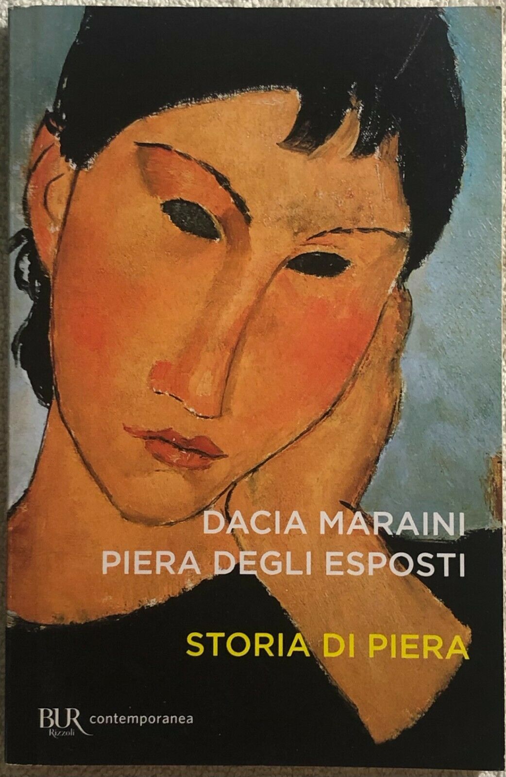 Storia di Piera di Piera Degli Esposti, Dacia Maraini, 1997, Rizzoli - Degli Esposti, Piera