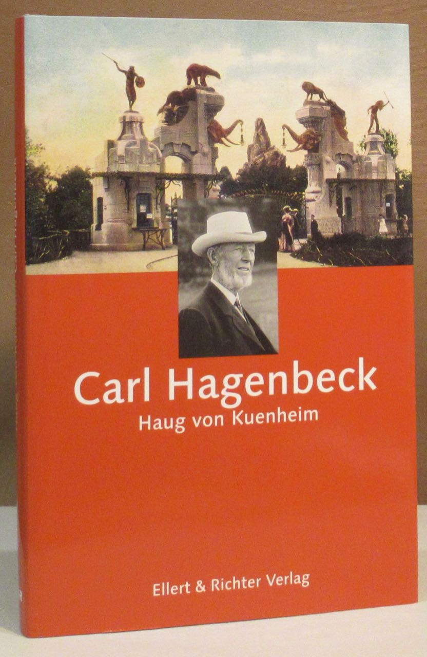 Carl Hagenbeck. - Kuenheim, Haug v.