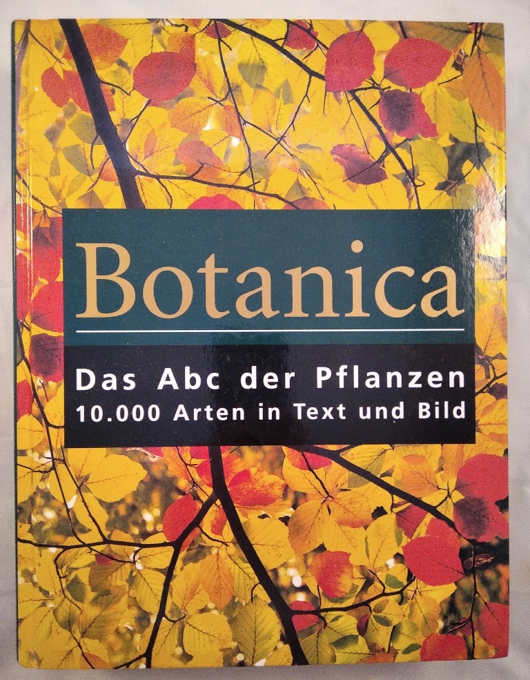 Botanica - Das Abc der Pflanzen - 10.000 Arten in Text und Bild. - Cheers, Gordon