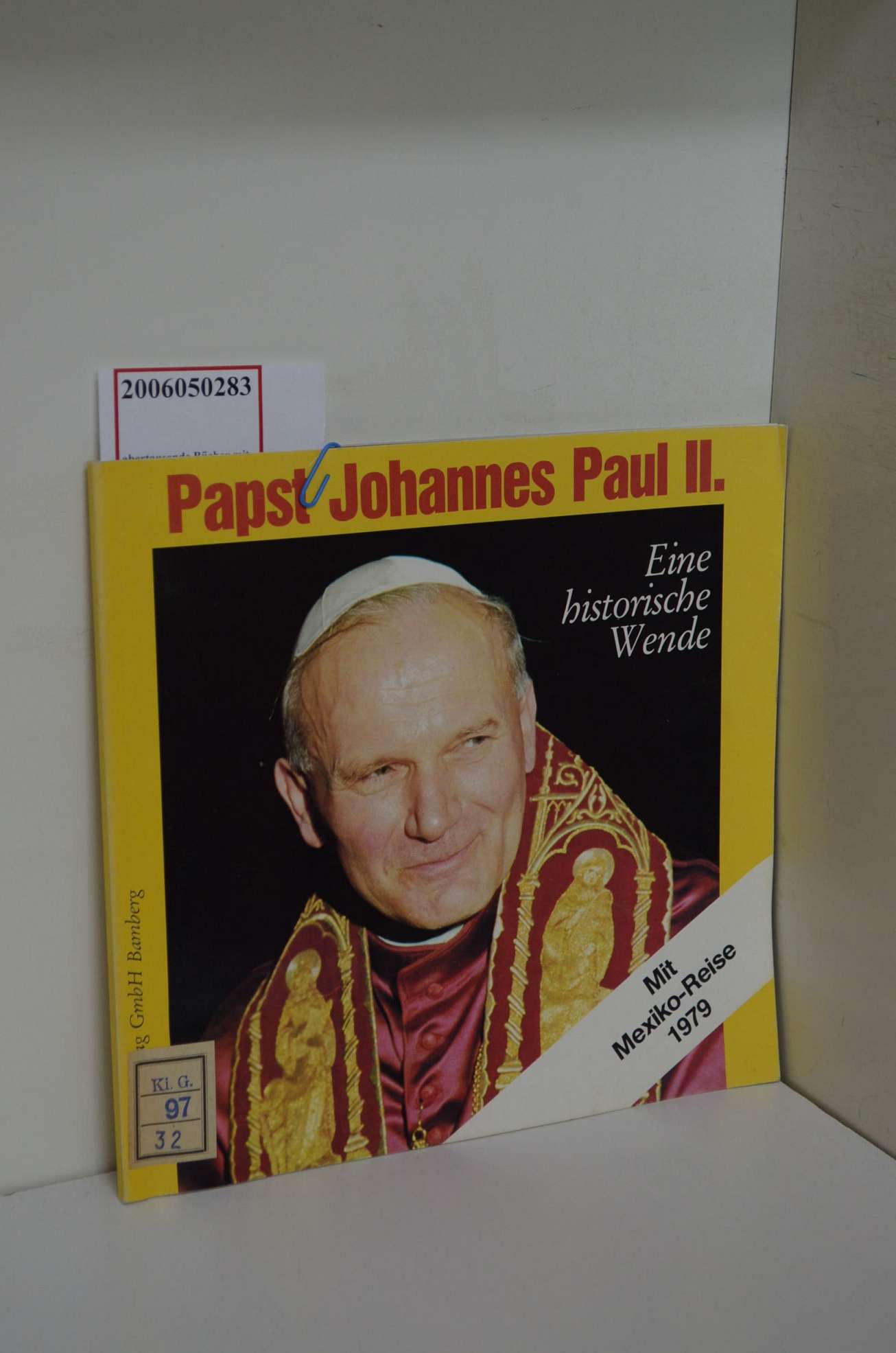 Johannes Paul II.[der Zweite] : e. histor. Wende / von Hans-Günter Röhrig / mit Mexiko-Reise 1979 - Röhrig, Hans-Günter