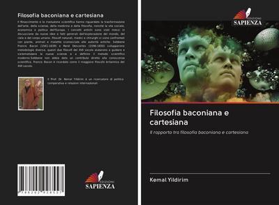 Filosofia baconiana e cartesiana : Il rapporto tra filosofia baconiana e cartesiana - Kemal Yildirim