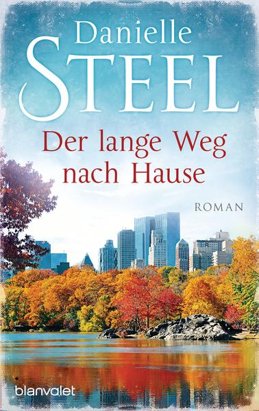 Der lange Weg nach Hause: Roman - Steel, Danielle und Eva Malsch