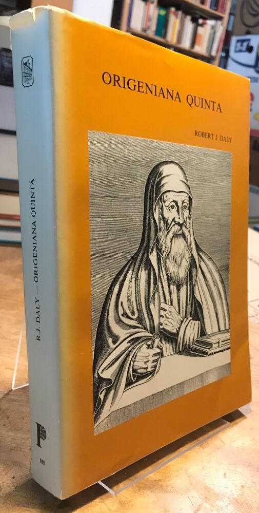 Origeniana Quinta. Historica - Text and Method - Biblica - Philosophica - Theologica - Origenism and Later Developments. Papers of the 5th International Origen Congress Boston College, 14-18 August 1989. - Daly, Robert J. (Hg.)