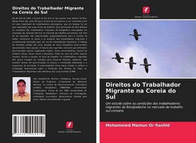 Direitos do Trabalhador Migrante na Coreia do Sul : Um estudo sobre as condições dos trabalhadores migrantes do Bangladeche no mercado de trabalho sul-coreano - Mohammed Mamun Or Rashid