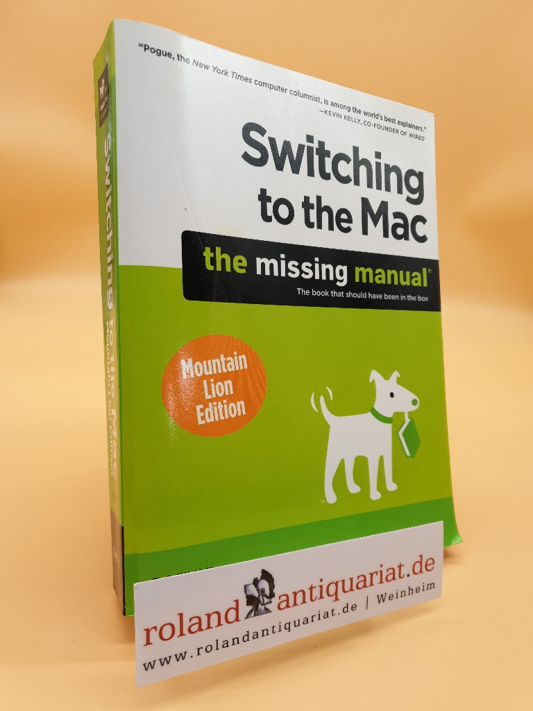 Switching to the Mac: The Missing Manual, Mountain Lion Edition - Pogue, David