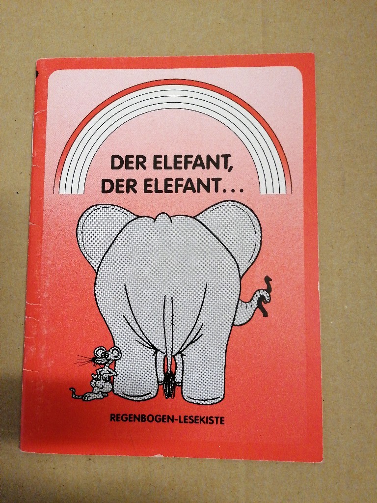 Regenbogen-Lesekiste. Texte für Erstleser. Bücher, Poster, Spiele, Kopiervorlagen. Materialien für den Anfängerunterricht: Regenbogen-Lesekiste. Texte . Lesestufe 1-3 / Der Elefant, der Elefant.