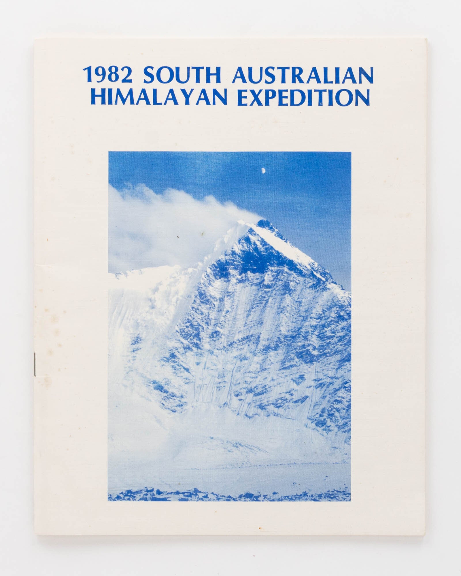 1982 South Australian Himalayan Expedition by [Mountaineering]. RYAN