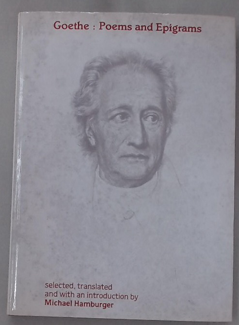 Goethe: Poems and Epigrams. - Goethe, Johann Wolfgang von und Michael Hamburger