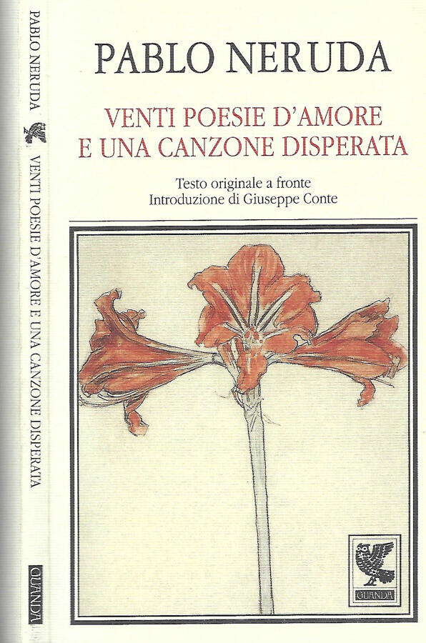 Venti Poesie D'Amore E Una Canzone Disperata - Pablo Neruda