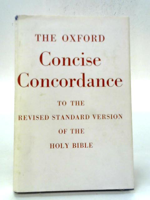 Oxford Concise Concordance To The Revised Standard Version of The Holy Bible - Various