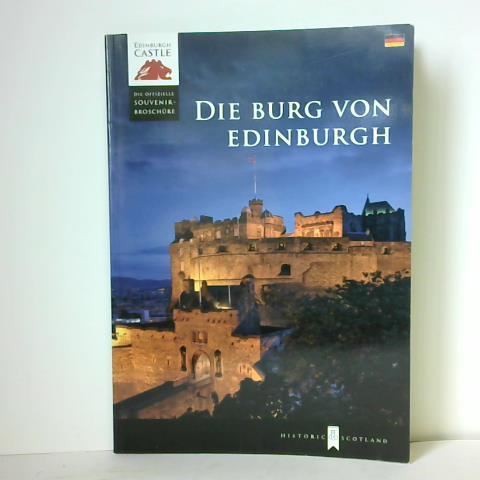 Die Burg von Edinburgh - Historic Scotland