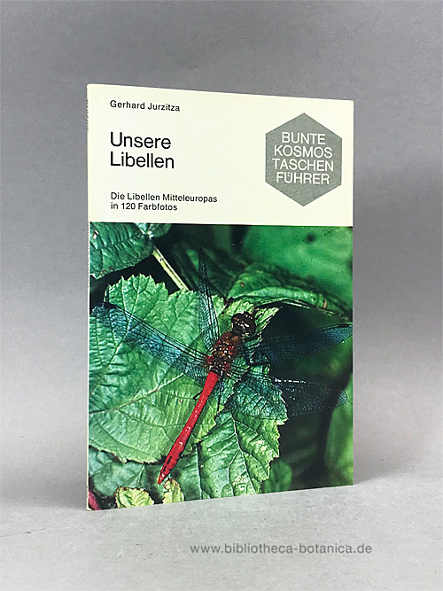Unsere Libellen. Die Libellen Mitteleuropas in 120 Farbfotos. - Jurzitza, Gerhard