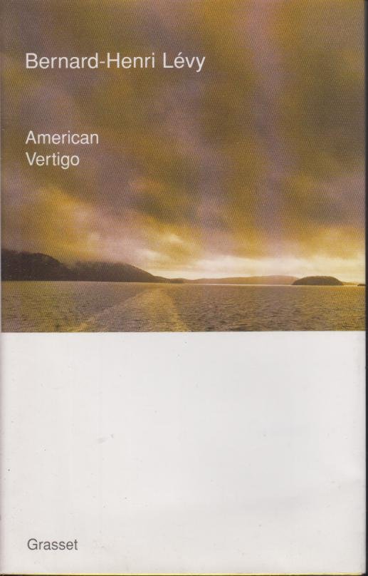 American Vertigo - Bernard-Henri Lévy