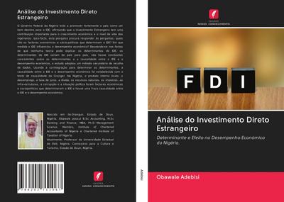 Análise do Investimento Direto Estrangeiro : Determinante e Efeito no Desempenho Económico da Nigéria. - Obawale Adebisi