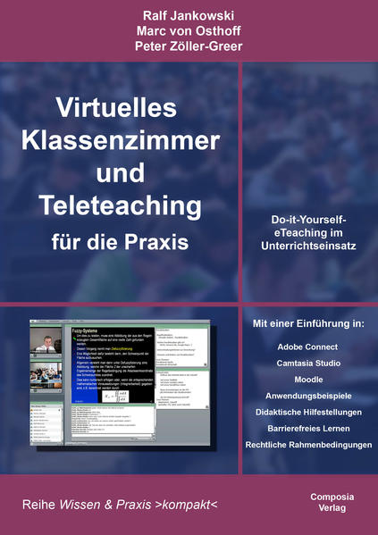 Virtuelles Klassenzimmer und Teleteaching für die Praxis: Do-it-Yourself-eTeaching im Unterrichtseinsatz - Jankowski, Ralf, von Osthoff Marc und Peter Zöller-Greer