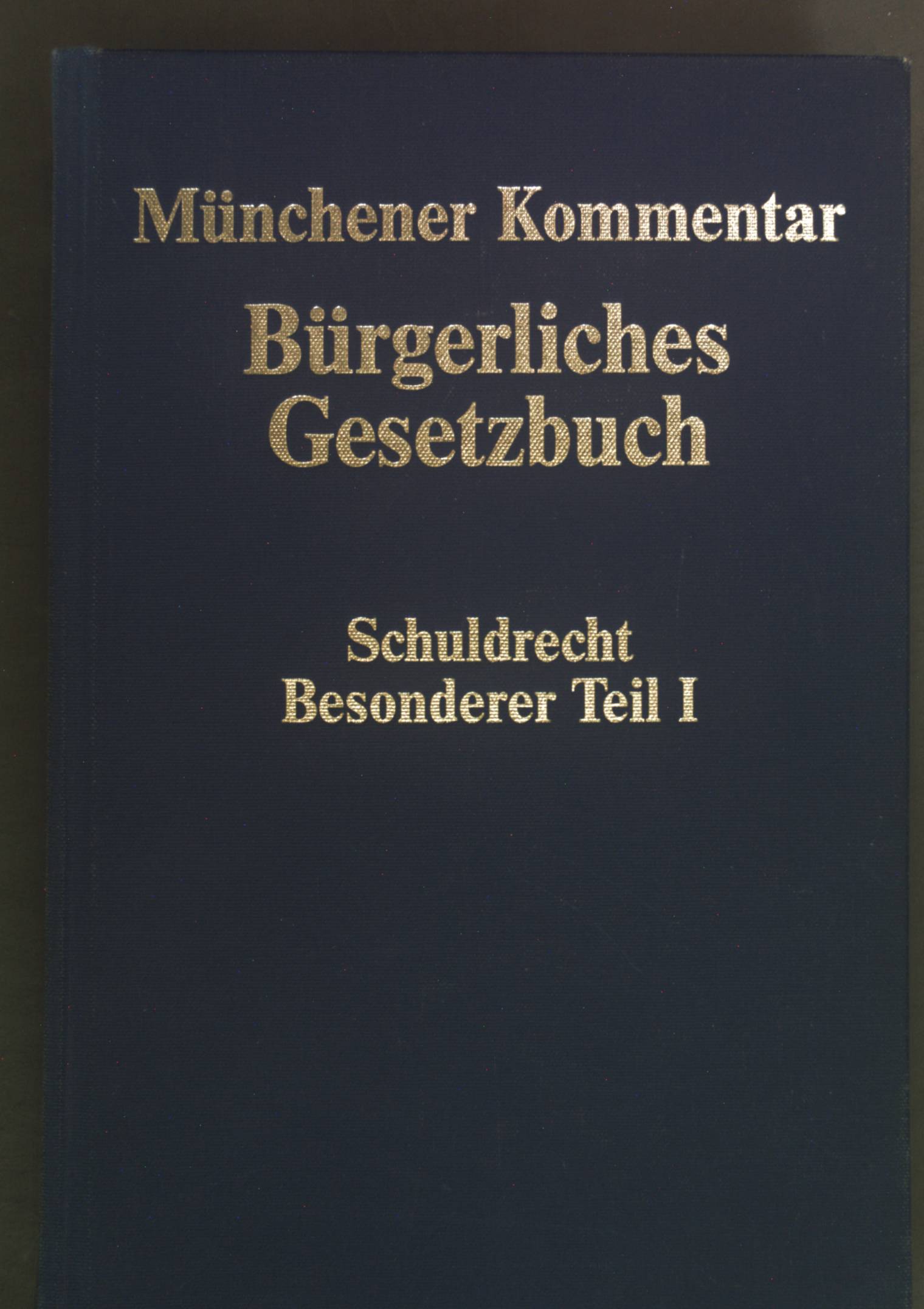 Münchener Kommentar zum Bürgerlichen Gesetzbuch; Bd. 3., Schuldrecht, besonderer Teil. - §§ 433 - 610 : Finanzierungsleasing, HeizkostenV, BetriebskostenV, CISG. - Krüger, Wolfgang, Harm Peter Westermann und Markus Artz