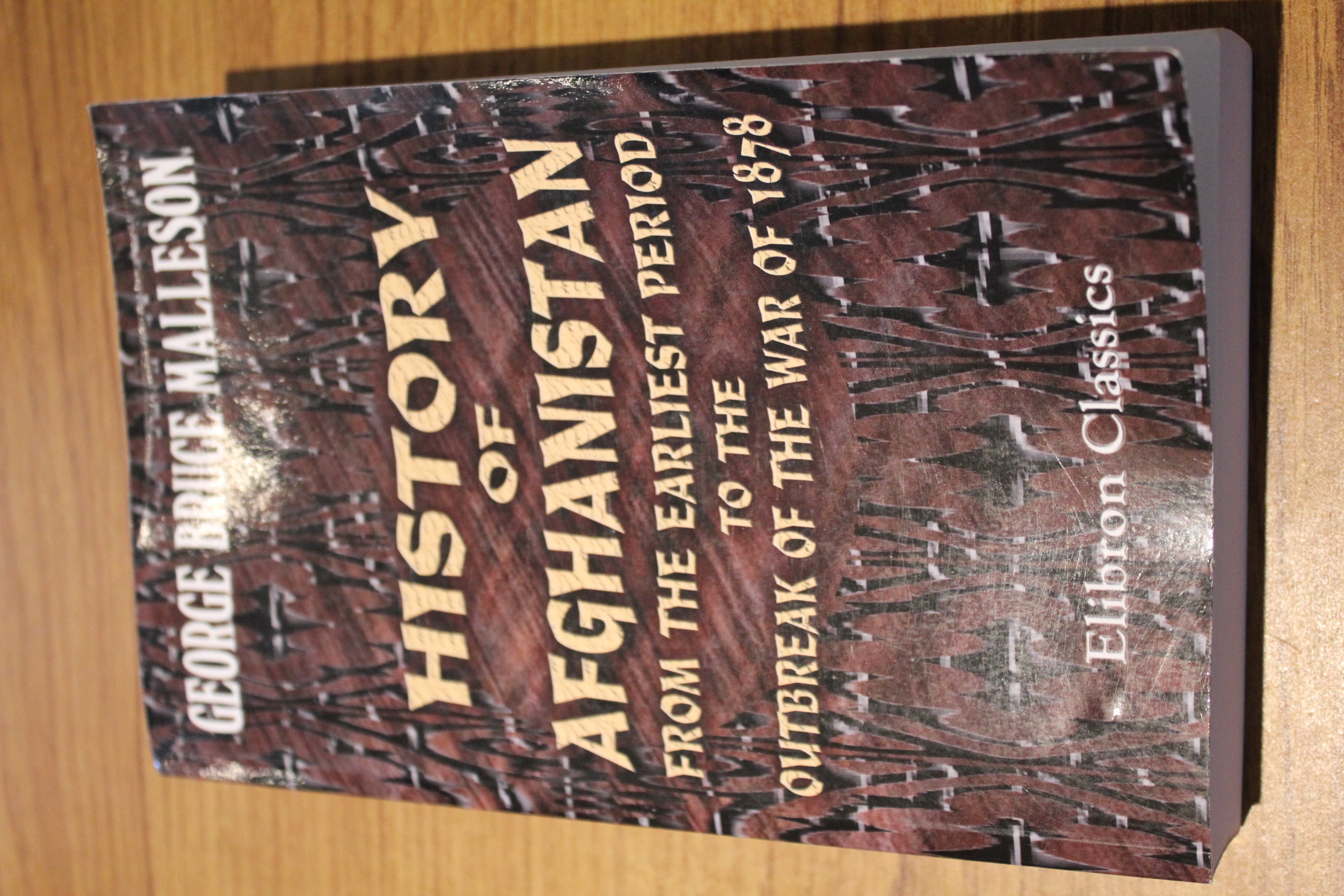 History of Afghanistan, from the Earliest Period to the Outbreak of the War of 1878 - Malleson, George Bruce