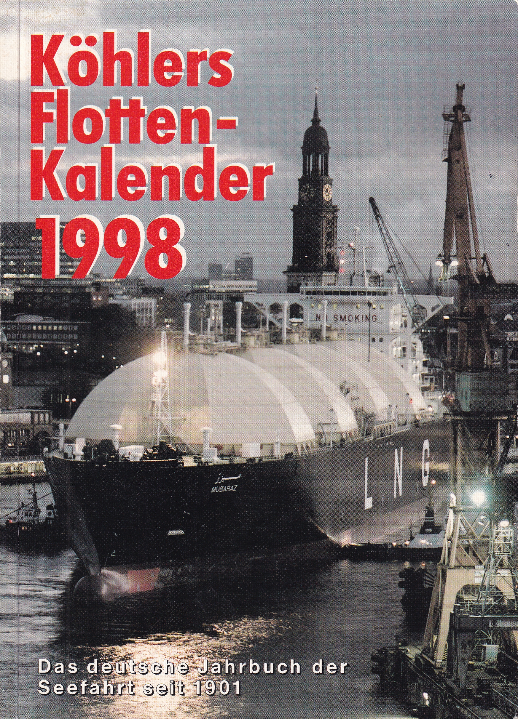 Köhlers Flotten-Kalender 86.Jahrgang 1998 - Köhlers Flotten-Kalender