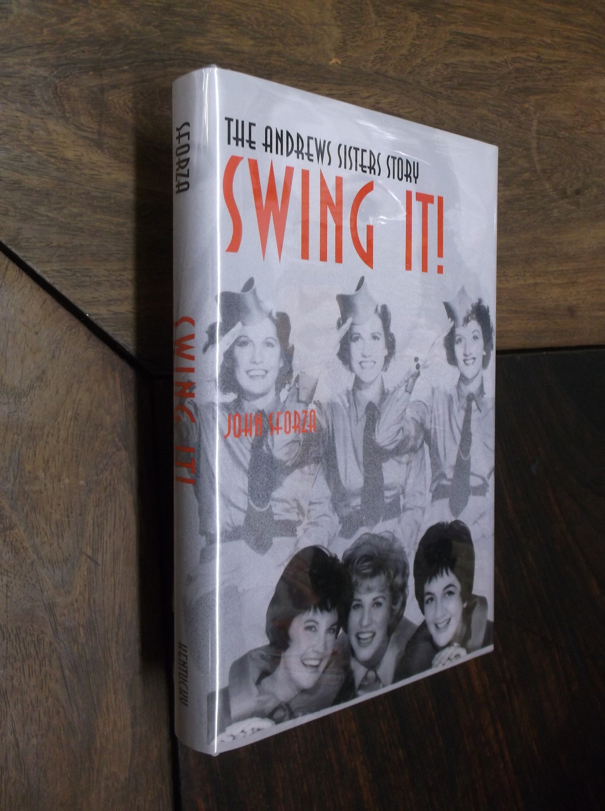 Swing It! The Andrews Sisters Story - Sforza, John