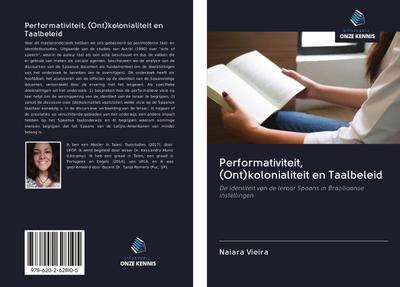Performativiteit, (Ont)kolonialiteit en Taalbeleid : De identiteit van de leraar Spaans in Braziliaanse instellingen - Naiara Vieira