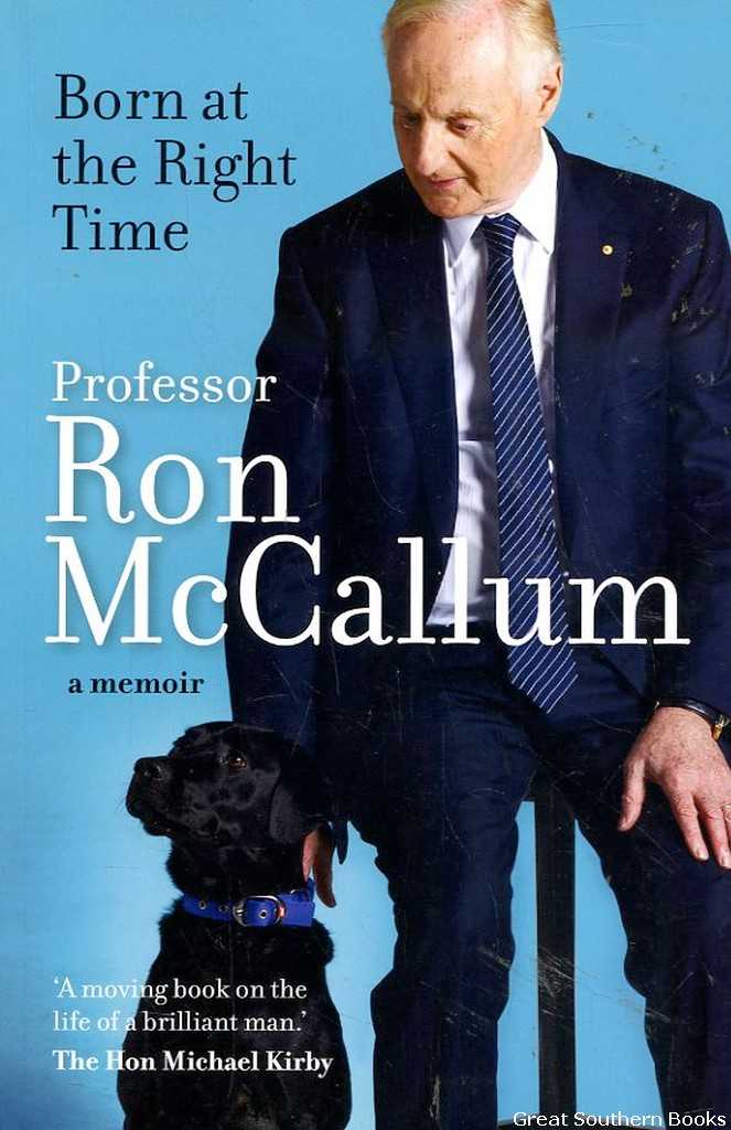 Born at the Right Time: A Memoir - McCallum, Professor Ron