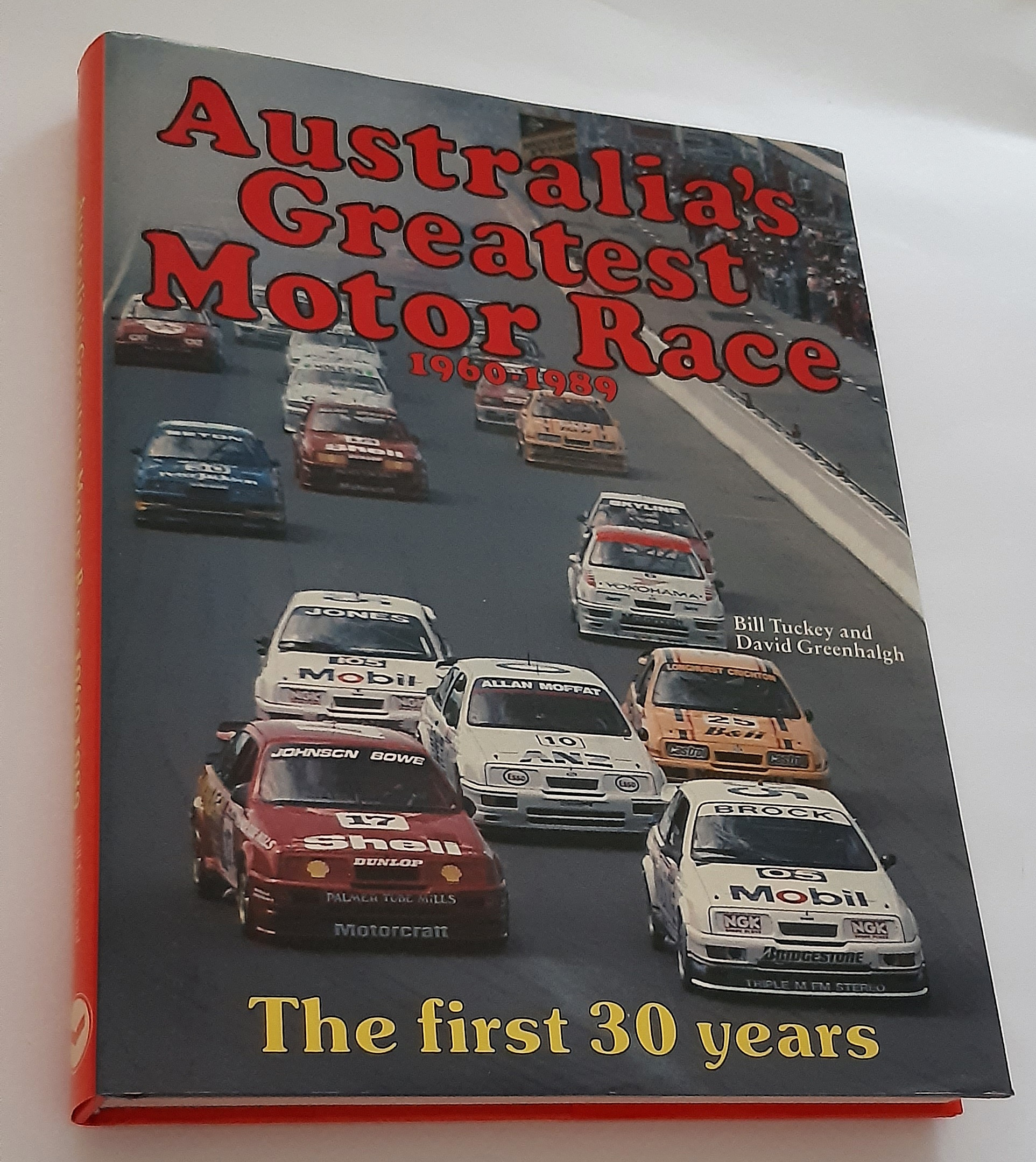 AUSTRALIA'S GREATEST MOTOR RACE 1960-1989: The First 30 Years - Tuckey, Bill