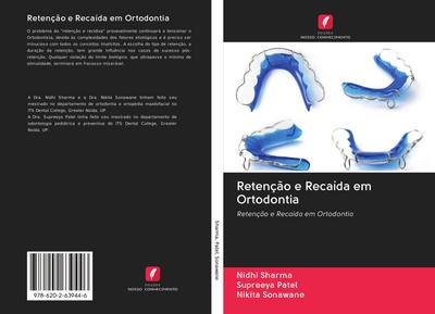 Retenção e Recaída em Ortodontia : Retenção e Recaída em Ortodontia - Nidhi Sharma