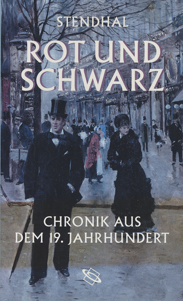 Rot und Schwarz. Chronik aus dem 19. Jahrhundert. Herausgegeben und übersetzt von Elisabeth Edl. - Stendhal (d.i. Marie-Henri Beyle)