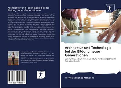 Architektur und Technologie bei der Bildung neuer Generationen : Zentrum für Sekundarschulbildung für Bildungsanreize, Suba Lombardei - Ferney Sánchez Mahecha