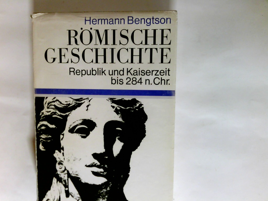 Römische Geschichte : Republik u. Kaiserzeit bis 284 n. Chr. Beck'sche Sonderausgaben - Bengtson, Hermann