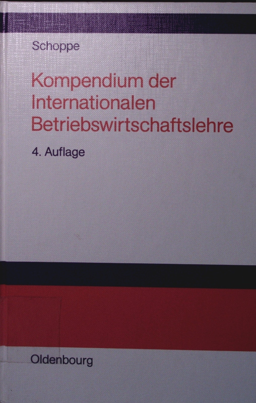 Kompendium der internationalen Betriebswirtschaftslehre. - Schoppe, Siegfried G.
