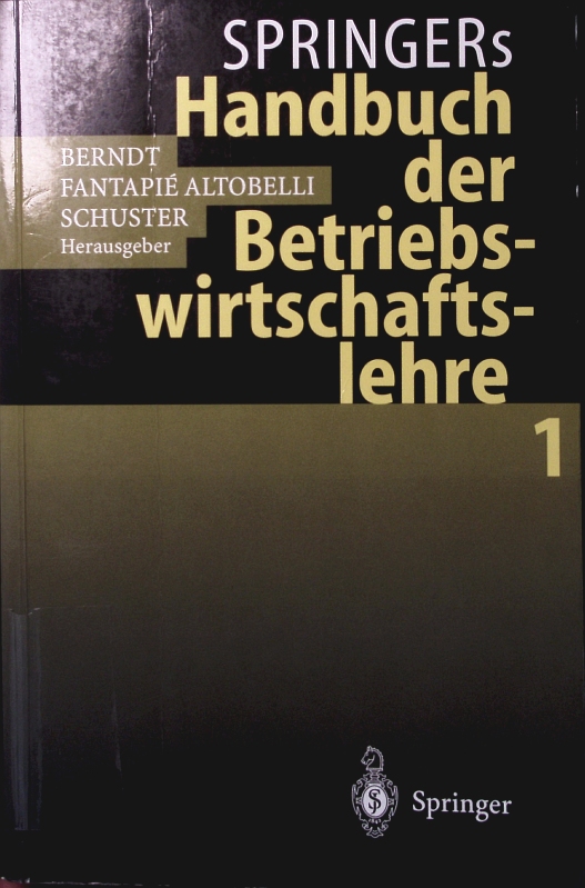 Springers Handbuch der Betriebswirtschaftslehre. - 1. Mit 9 Tab.
