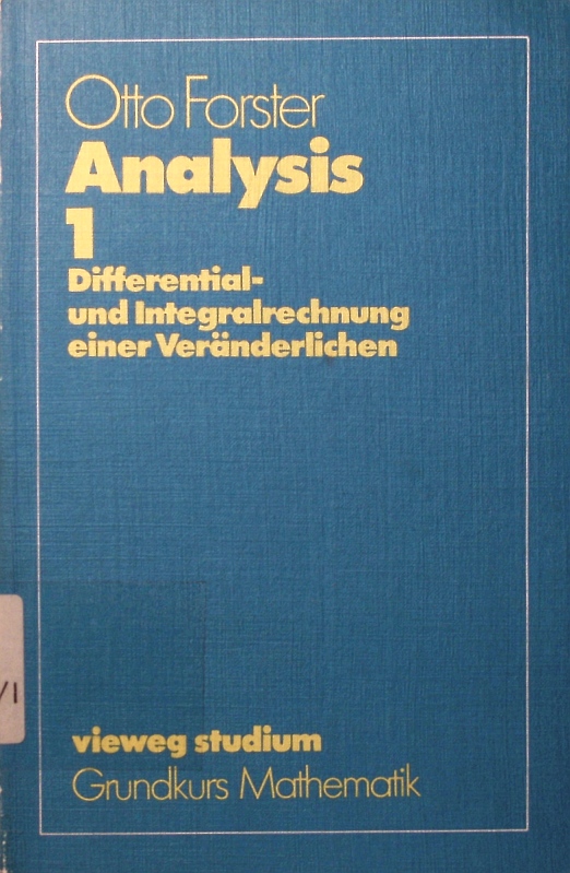 Analysis. - 1. Differential- und Intergralrechnung einer Veränderlichen. - Forster, Otto