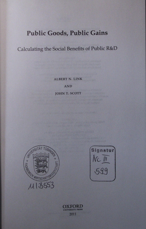 Public goods, public gains. calculating the social benefits of public R&D. - Link, Albert N.