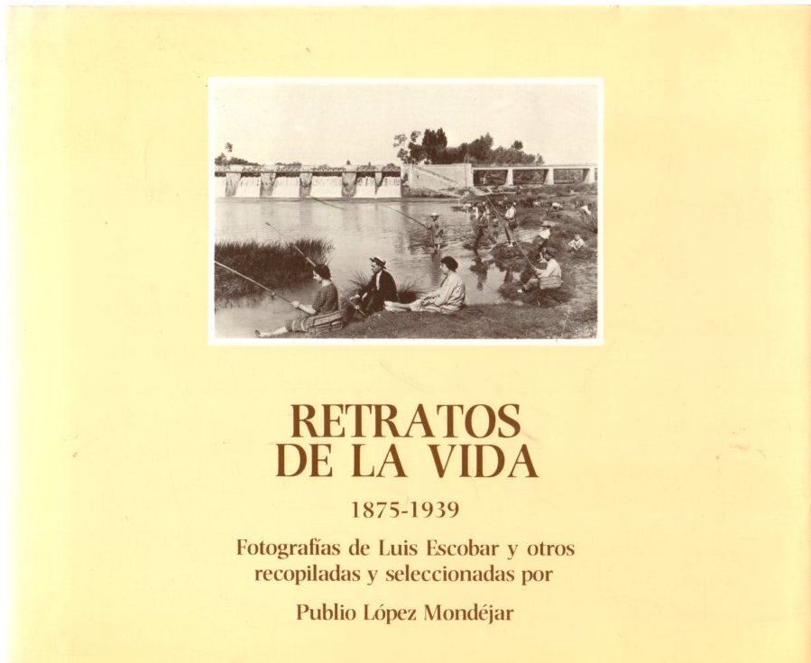 Retratos de la vida . - López Mondéjar, Publio