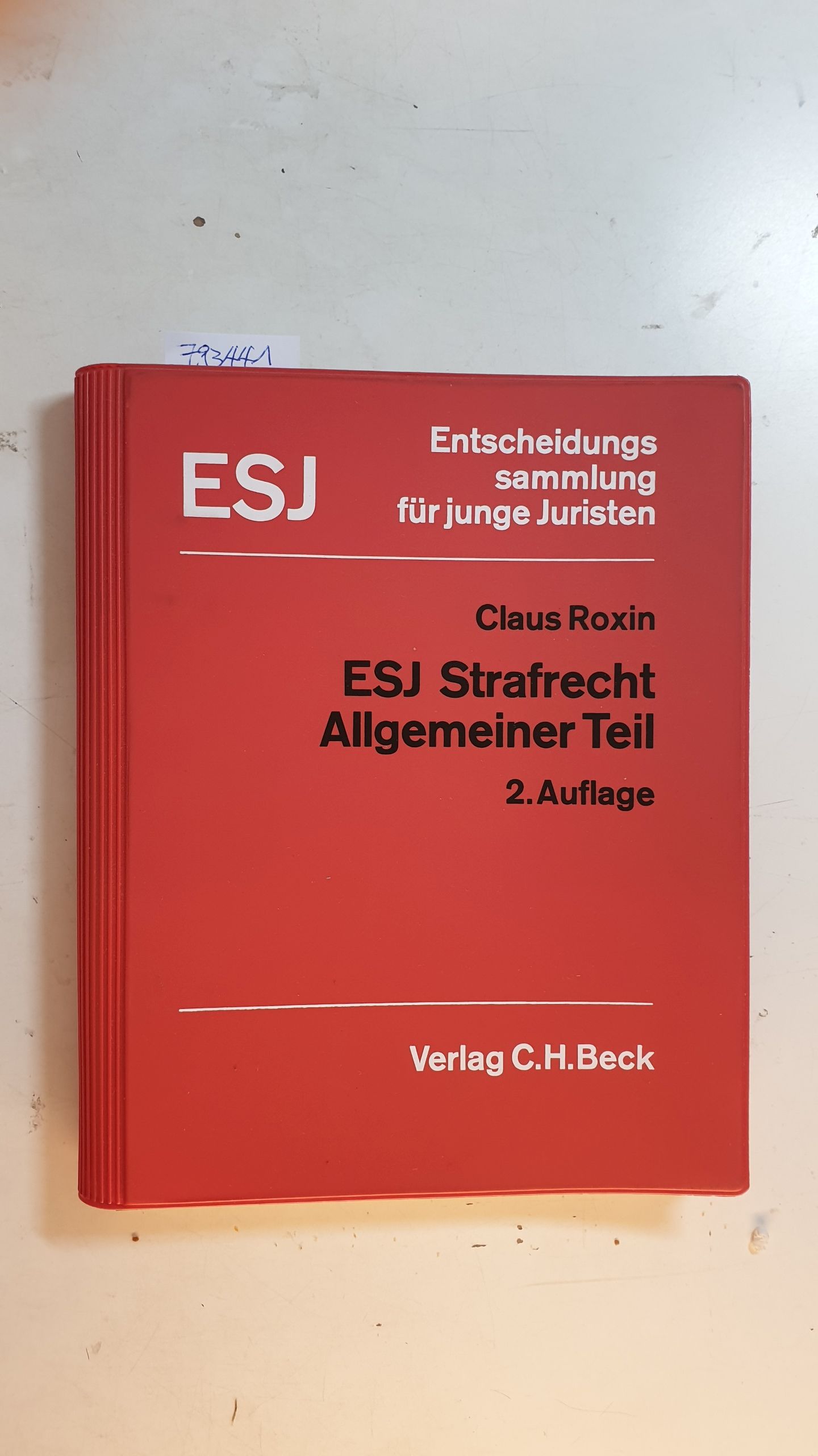 Strafrecht (ESJ) - Teil: Allgemeiner Teil : ausgewählte Entscheidungen mit erläuternden Anmerkungen / von Claus Roxin - Roxin, Claus