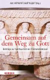 Gemeinsam auf dem Weg zu Gott. Beiträge zur Spiritualität der Prämonstratenser. - Kugler, Abt Hermann Josef