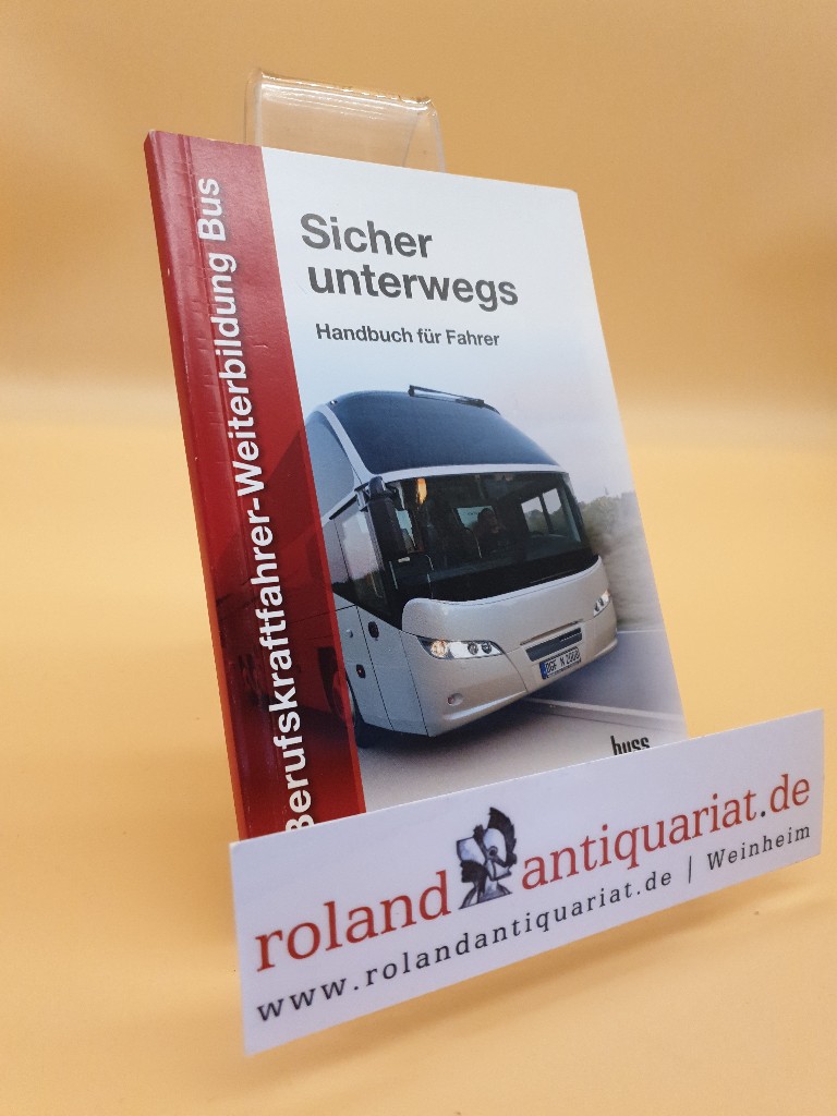 EU-Berufskraftfahrer-Weiterbildung Bus: Sicher unterwegs - Handbuch für Fahrer - Hübner, Johannes