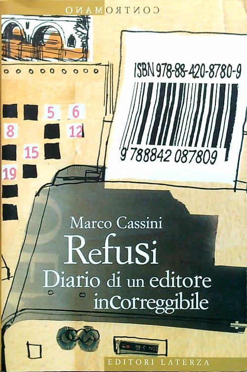 Refusi. Diario di un editore incorreggibile - Cassini, Marco