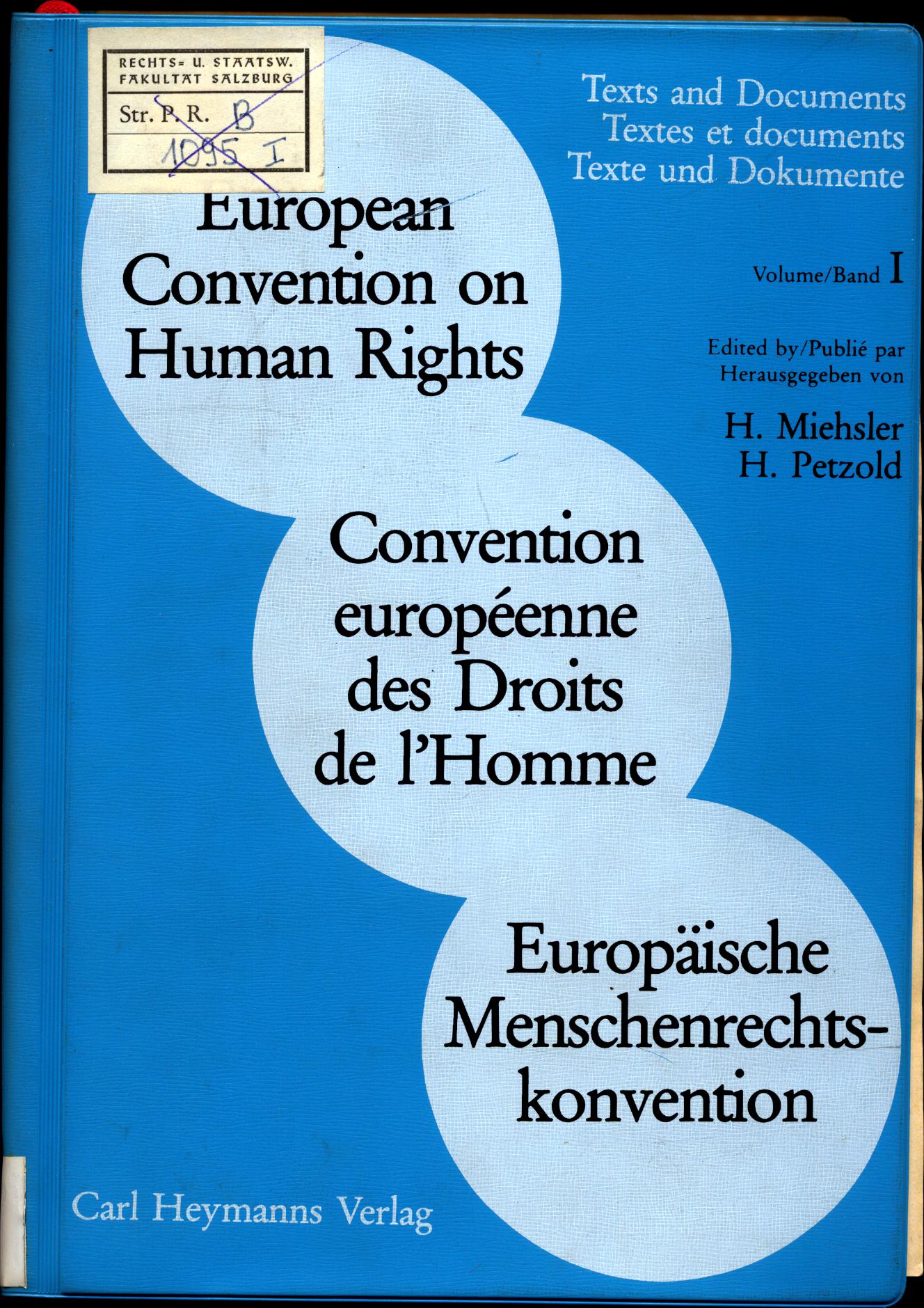 European Convention on Human Rights / Convention européenne des Droits de l'Homme / Europäische Menschenrechtskonvention ; Volume / Band I, II Texts and Documents / Textes et documents / Texte und Dokumente - Miechsler, Herbert und Herbert Petzold