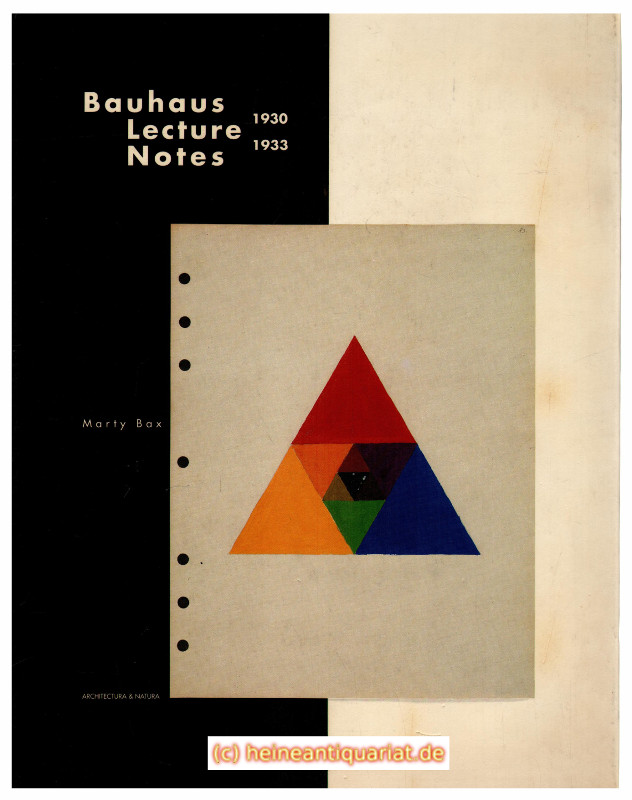 Bauhaus Lecture Notes 1930 - 1933. - Bax, Marty