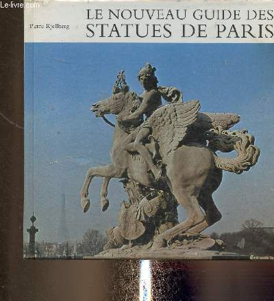Le nouveau guide des statues de Paris - Kjellberg Pierre