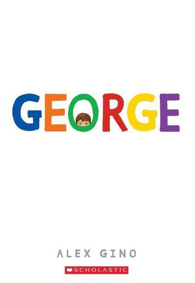 George (Scholastic Gold) - Alex Gino