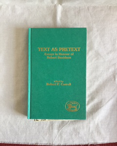 Text as Pretext: Essays in Honour of Robert Davidson (Journal for the Study of the Old Testament Supplement S.) - Carroll, Robert P.