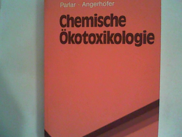 Chemische Ökotoxikologie (Springer-Lehrbuch) - Parlar, Harun und Daniela Angerhöfer