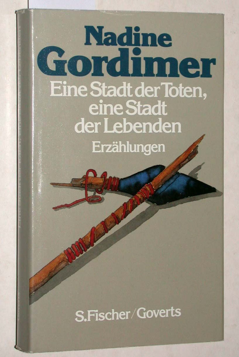 Eine Stadt der Toten, eine Stadt der Lebenden. Erzählungen. Aus dem Englischen von Inken Bohn. - Gordimer, Nadine