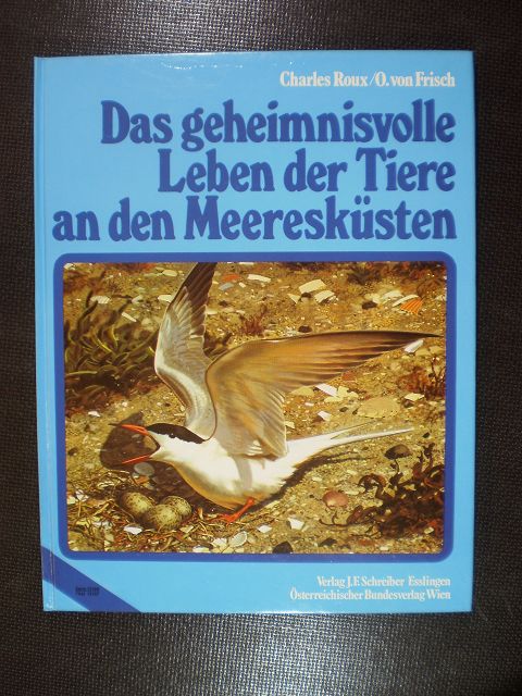 Das geheimnisvolle Leben der Tiere an den Meeresküsten - Roux, Charles / Frisch, Dr. O. von